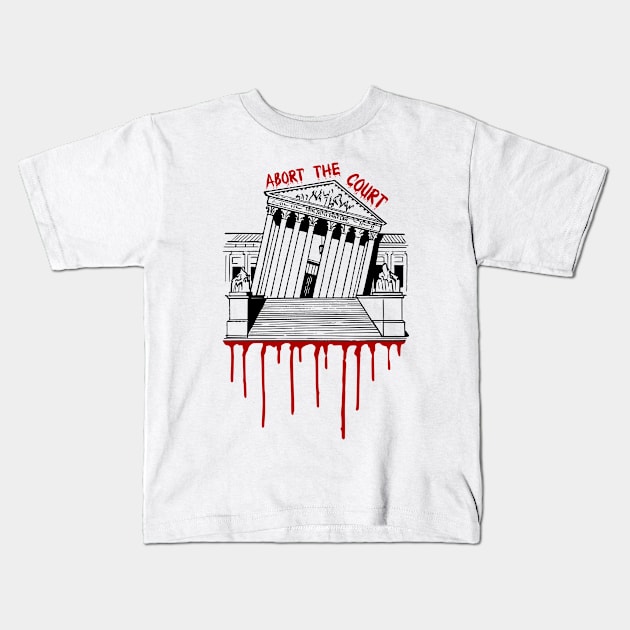 Abort The Court Kids T-Shirt by MAR-A-LAGO RAIDERS